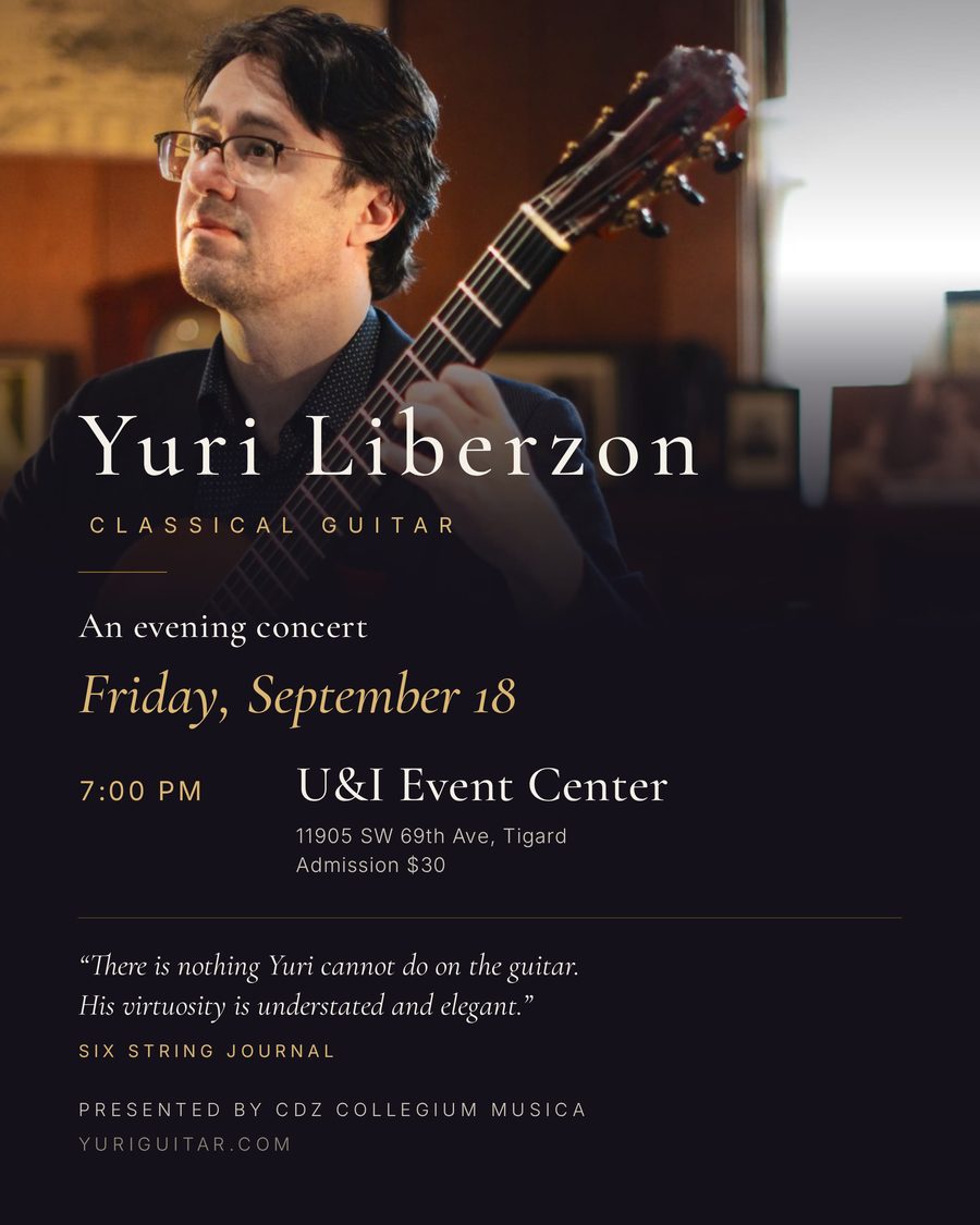 Concert poster: Yuri Liberzon, classical guitar, an evening concert, Friday September 18, 7:00 PM, U&I Event Center, Tigard