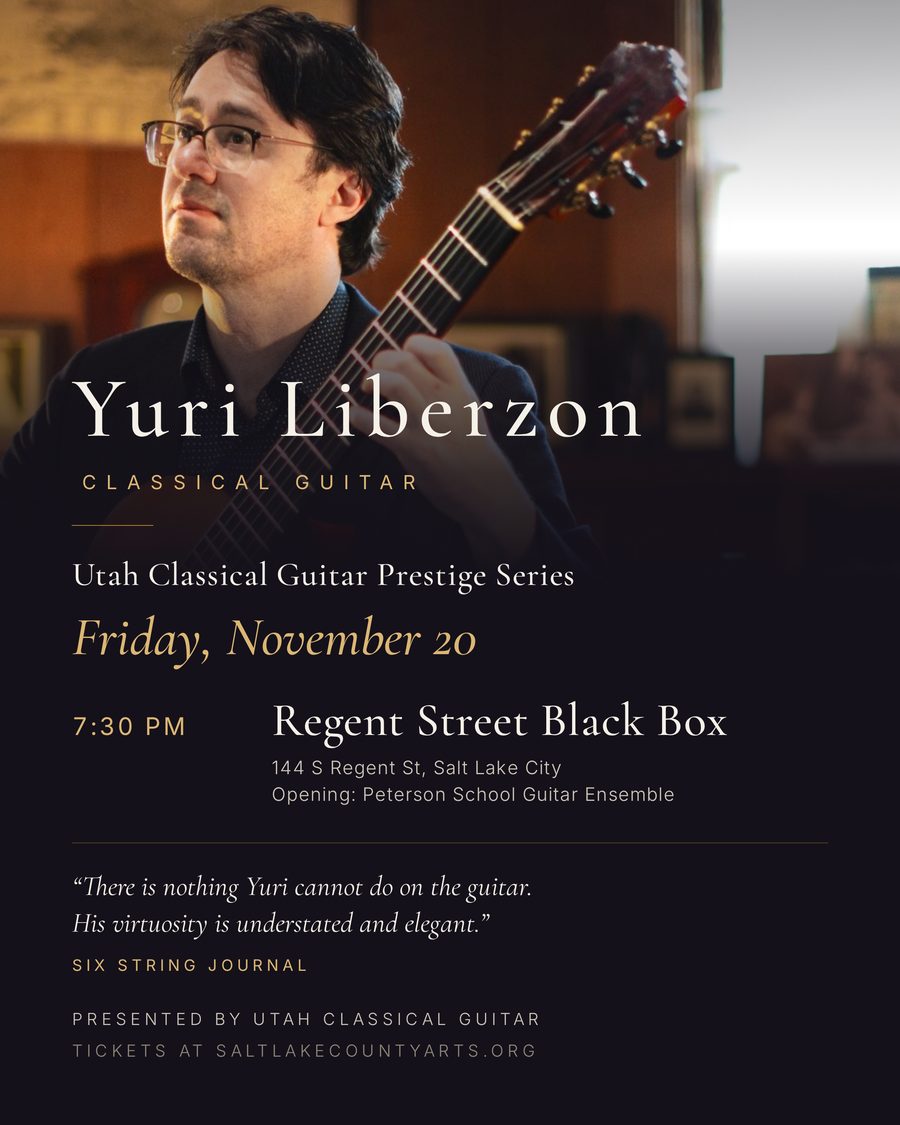 Concert poster: Yuri Liberzon, Utah Classical Guitar Prestige Series, Friday November 20, 7:30 PM, Regent Street Black Box, Salt Lake City
